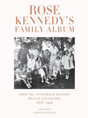 cover image of Rose Kennedy's Family Album